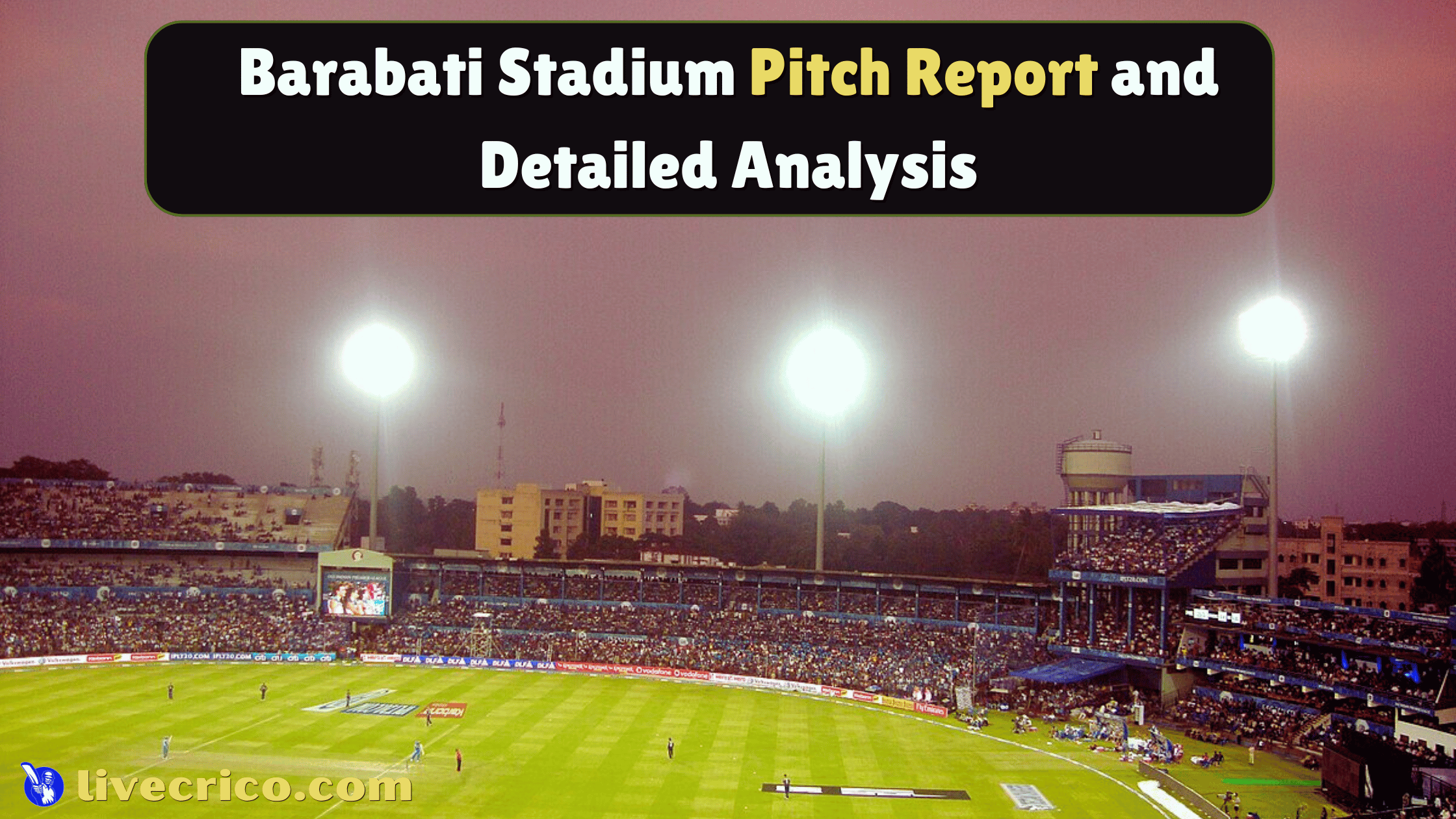 Barabati Stadium Pitch Report : Batting or Bowling Friendly?