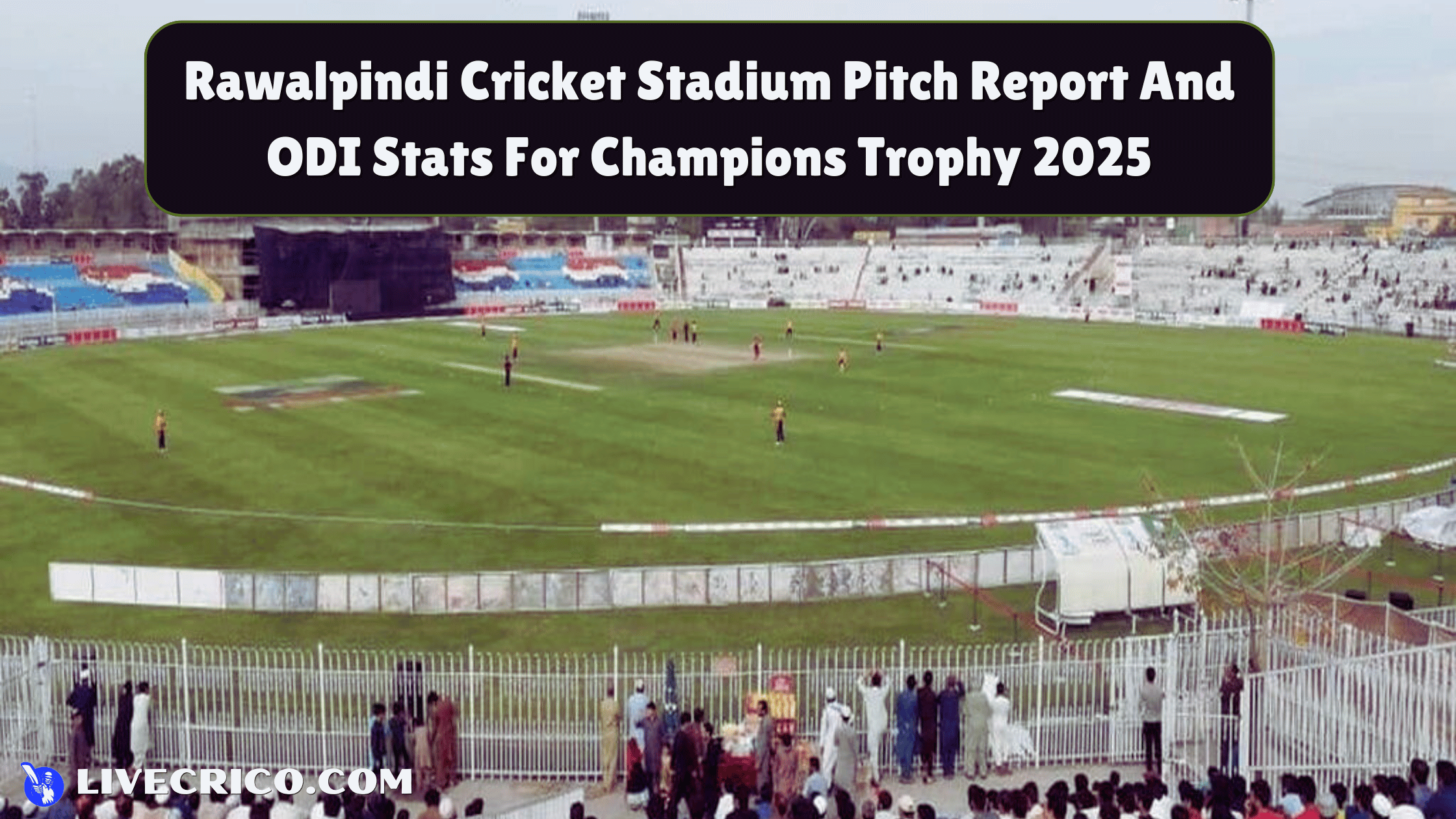 Rawalpindi Cricket Stadium Pitch Report And ODI Stats For Champions Trophy 2025