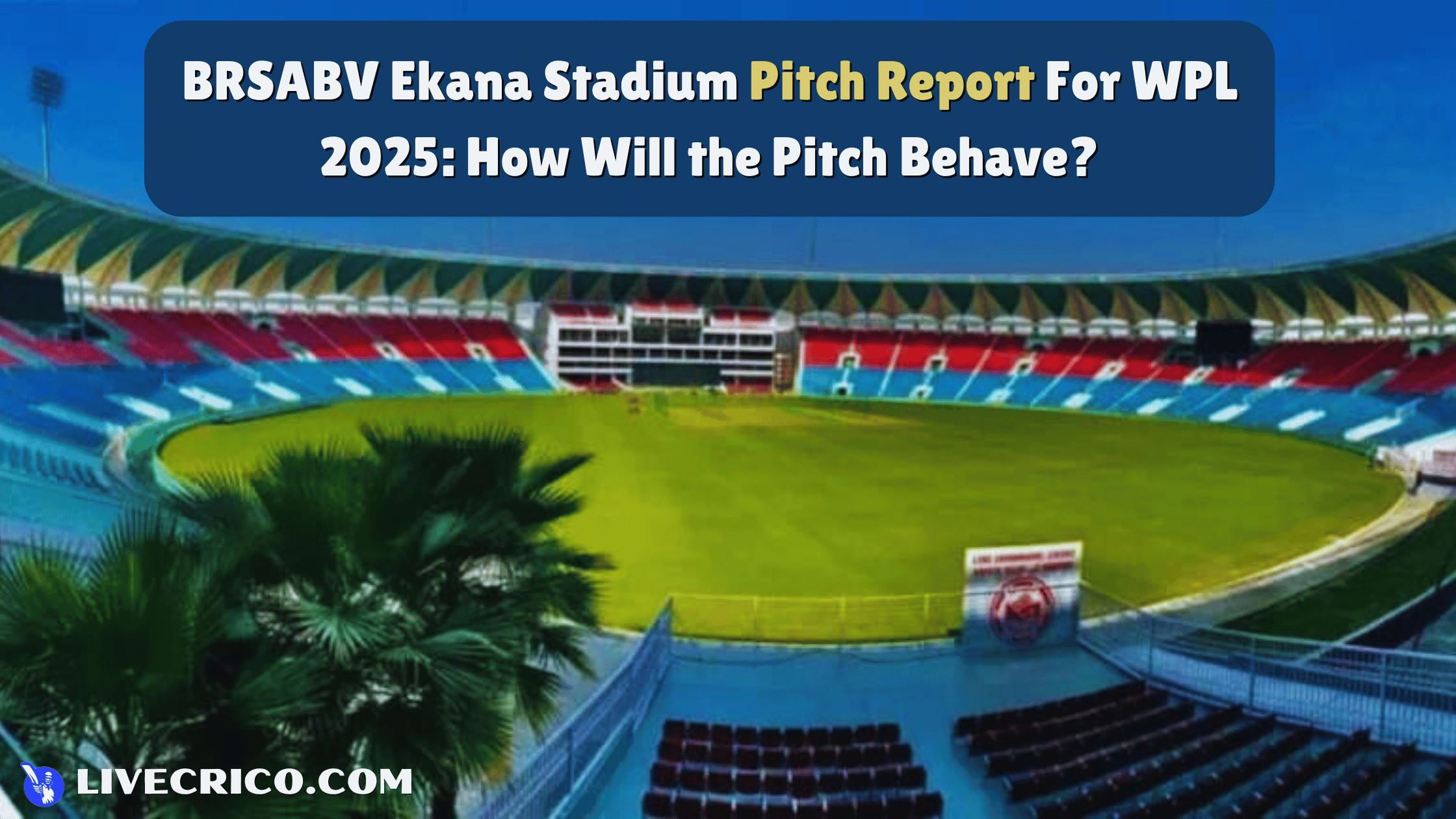 BRSABV Ekana Stadium Pitch Report For WPL 2025: How Will the Pitch Behave?