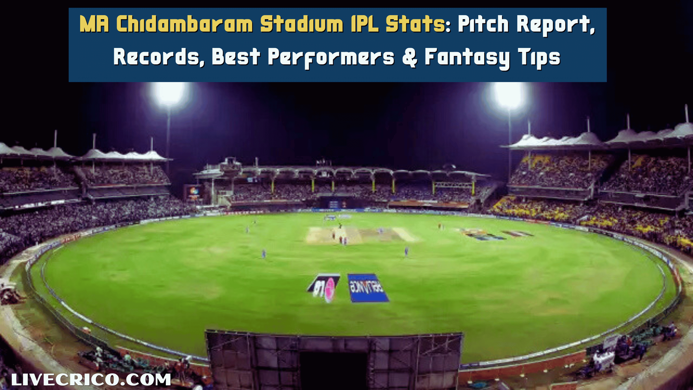 MA Chidambaram Stadium IPL Stats: Pitch Report, Records, Best Performers & Fantasy Tips